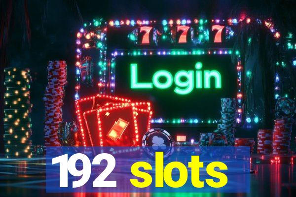 192 slots